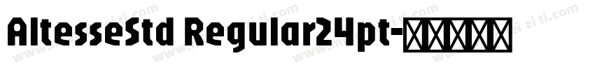AltesseStd Regular24pt字体转换